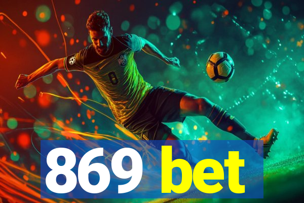 869 bet